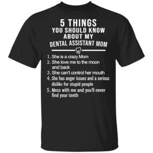 5 Things You Should Know About My Dental Assistant Mom Youth Sweatshirt